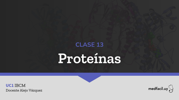 Clase 13: Proteínas