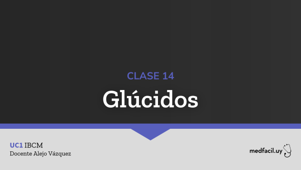 Clase 14: Glúcidos