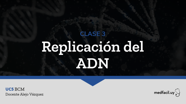 Clase 3 - Replicación del ADN